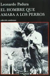 El Hombre Que Amaba a Los Perros