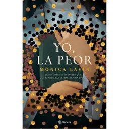 Yo la Peor: La Historia de la Mujer Que Quebrantó Las Letras